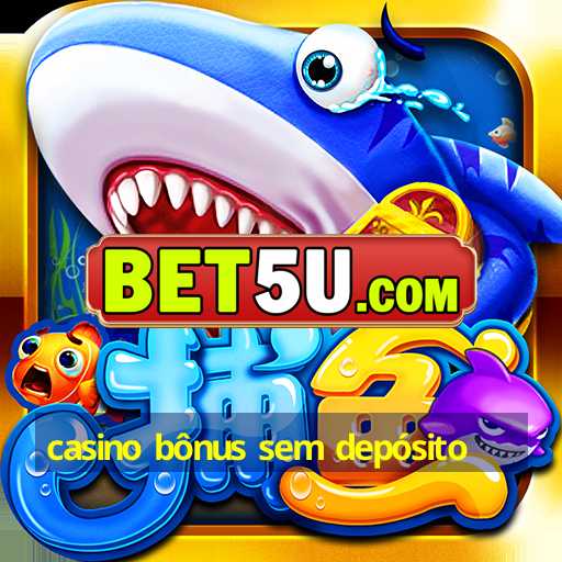 casino bônus sem depósito